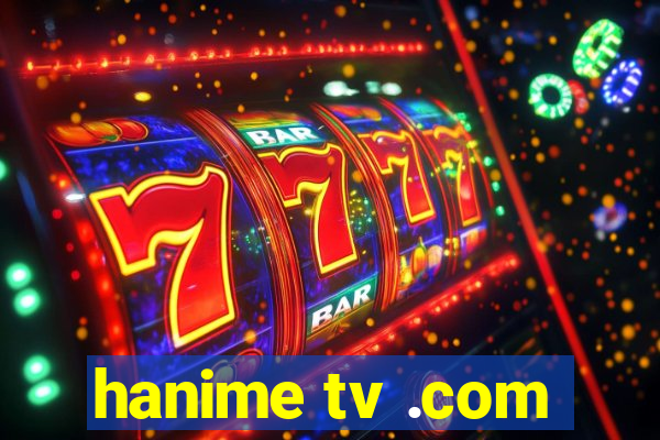 hanime tv .com